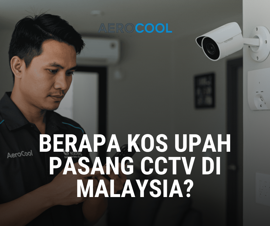 Berapa Kos Upah Pasang CCTV di Malaysia