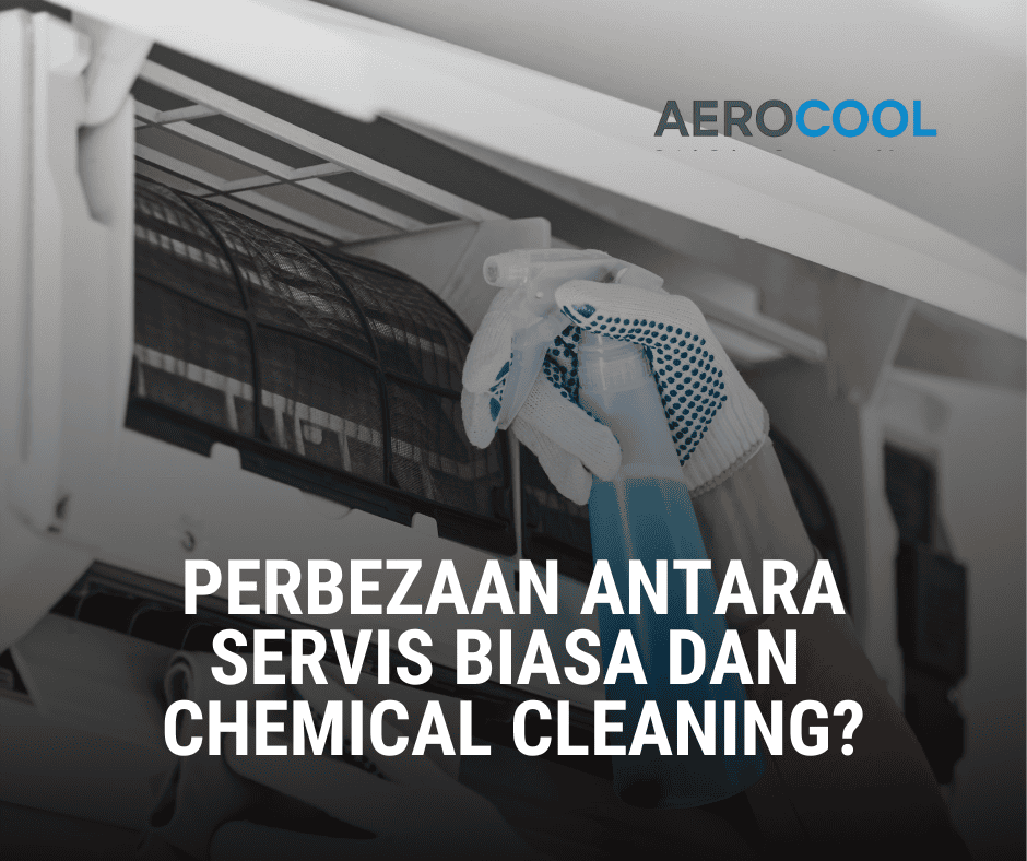 Perbezaan Antara Servis Biasa dan Chemical Cleaning