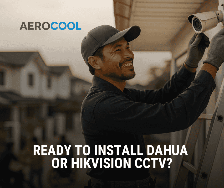 Ready to Install Dahua
or Hikvision CCTV with aerocool team?
