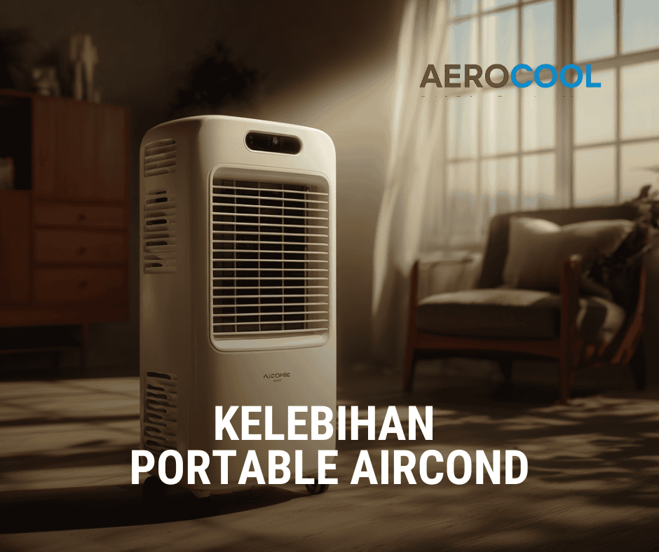 Kelebihan Portable Aircond
