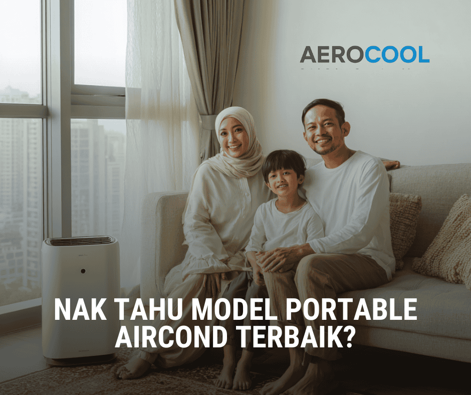 Nak tahu model portable aircond terbaik dan macam mana nak beli?