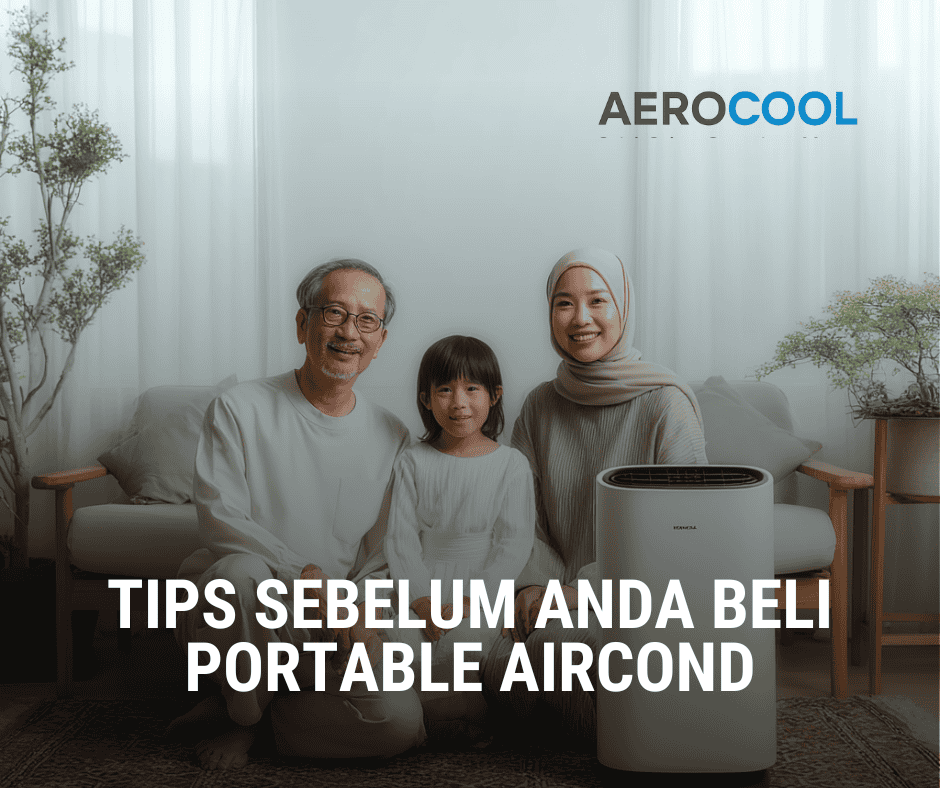 Tips Sebelum Anda Beli Portable Aircond